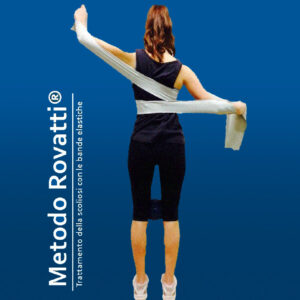 Trattamento Conservativo della Scoliosi con l’impiego della bande elastiche (Metodo Rovatti®)