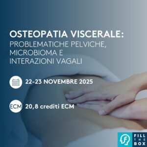 Osteopatia Viscerale: problematiche pelviche, microbioma e interazioni vagali
