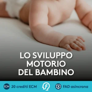 Lo sviluppo motorio del bambino