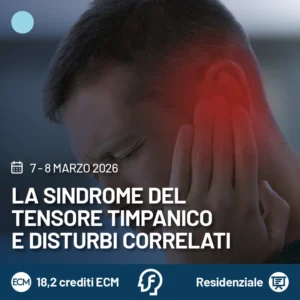 La sindrome del tensore timpanico e disturbi correlati